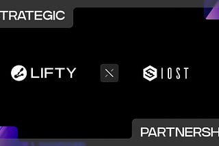 Lifty welcomes a new strategic partner — IOST, an advanced Web3 Blockchain operation system