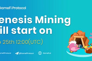 How to Participate in the Genesis Mining of GameFi Protocol