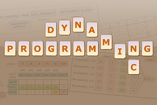 Article cover for “Mastering Dynamic Programming II — Manual tabulation and workout is a great way to start grokking, analyzing, and spotting patterns, as well as strengthening our understanding and intuitions”. Author: Peggy Chang