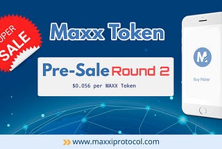 ⚡MAXX Token Pre-Sale Round 2 Is now LIVE ⚡