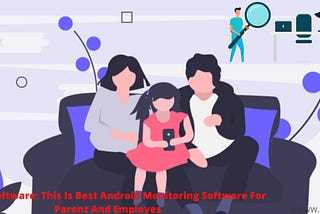 AddSpy App -The Best Android Monitoring App For Parents And Employees