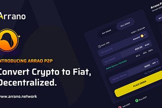 Arrano decentralised P2P exchange is the first ever in the world