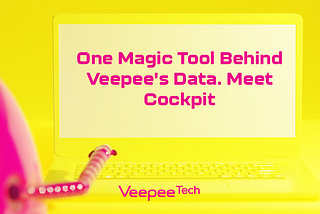 One Magic Tool Behind Veepee’s Data. Meet Cockpit