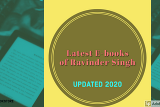 An Image with Kindle device at the background. Latest E-books of Ravinder Singh Updated 2020