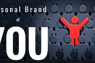 The Personal Brand of You