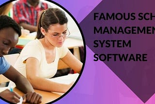 Famous school management system software