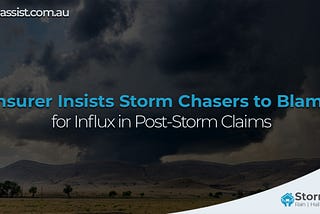 Insurer Insists “Storm Chasers” to Blame for Influx in Post-Storm Claims