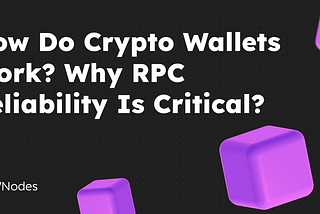 How Crypto Wallets Really Work — and Why RPC Reliability Is Often Overlooked