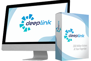 DeepLink Review & Bonuses — Get 300 Million Buyers Traffic