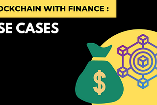 Blockchain in Finance: Use Cases