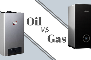 Which Boiler is Best: Gas Boiler or Oil Boiler?