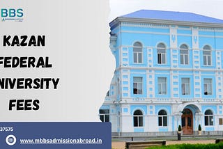 Kazan Federal University: A Comprehensive Guide for Aspiring International Students