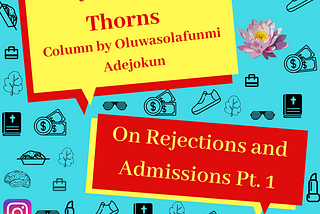 On Rejections and Admissions- Pt. 1