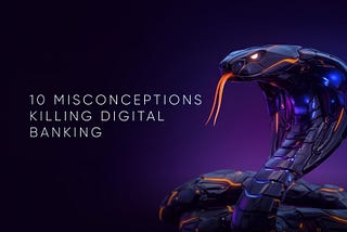The Silent Killers Inside Your Digital Bank: 10 Myths Sabotaging Success