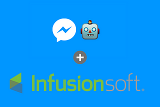 How to Connect Your Facebook Messenger Chatbot to Infusionsoft with One Click