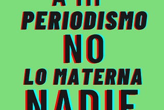 Algo se está moviendo (sobre violencias machistas en el periodismo)