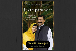 Livre para Voar — a história do pai da Malala