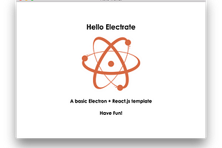 Creating an Electron + React.js Template that Works!