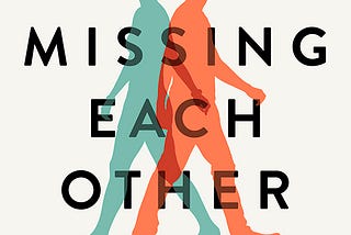 Books that Inspired Us in Writing “Missing Each Other”