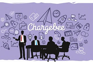 The Early Story of Chargebee: Why it’s Better to Start with People, not Ideas