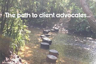 How to find the path to client advocates