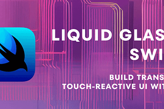 From Standard to Stunning: Liquid Glass in SwiftUI