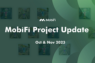 MobiFi Project update: October & November