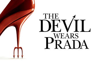 The Devil Wears Prada: Deviously Dazzling and Definitely Worth Re-watching!