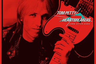 Tom Petty & the Heartbreakers — Long After Dark (Deluxe)