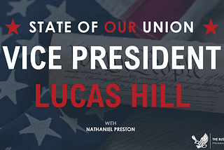 State of OUR Union: Vice President Lucas Hill