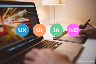 UX, UI, IA and IxD defined and explained