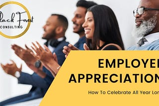 Employee Appreciation: How To Celebrate All Year Long!
