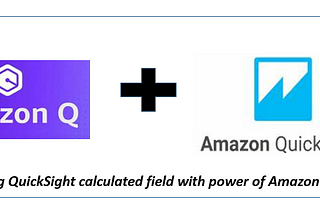 AWS QuickSight — Creating calculated field using Amazon Q