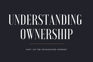 Part I: Ownership