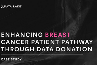 Enhancing Breast Cancer Patient Pathway through Data Donation: A mid-term Case Study
