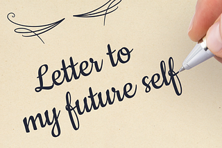 A letter to my future self