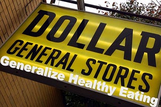 Please Shut Up Now about How Awful It Is to Buy Food at Dollar General