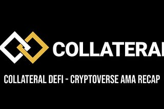 Collateral Defi — Cryptoverse AMA Recap