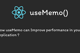 How useMemo can Improve Performance in your Application Beginner’s Guide