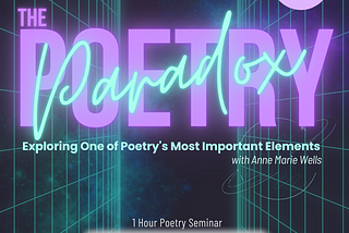 The Poetry Paradox: A Free Creative Writing Seminar