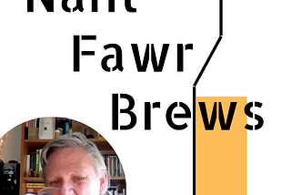 Episode 11 of The Nant Fawr Brews Podcast is Live