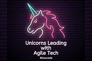 How are Unicorns taking lead with Agile Technology?