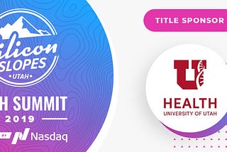 University Of Utah Health Named As Title Sponsor Of Silicon Slopes Tech Summit 2019