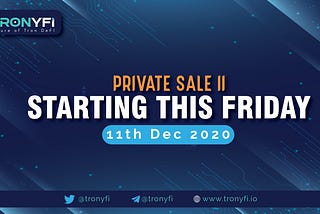 TRONYFI Private Sale -II: 11th Dec 2020, UTC 15:00 UTC!