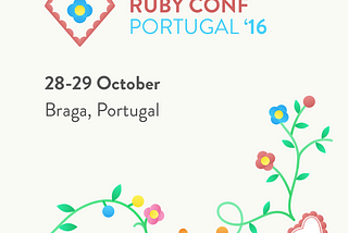 RubyConf Portugal ‘16.