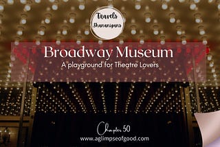 Broadway Museum, theatre history, New York City, Midlife Travel