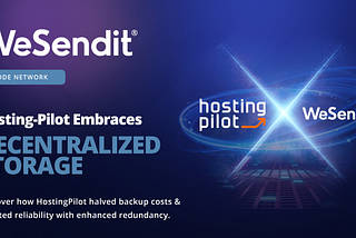 WeSendit Node Network Success Story: Hosting-Pilot Embraces Decentralized Storag