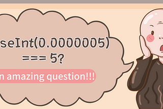 Why Does JavaScript’s parseInt(0.0000005) Print “5”?