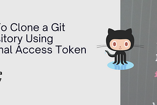 How To Clone a Git Repository Using Personal Access Token: A Step-by-Step Guide