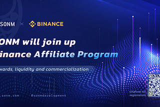 SONM will join Up Binance Affiliate Program — — Rewards, Liquidity and Commercialization